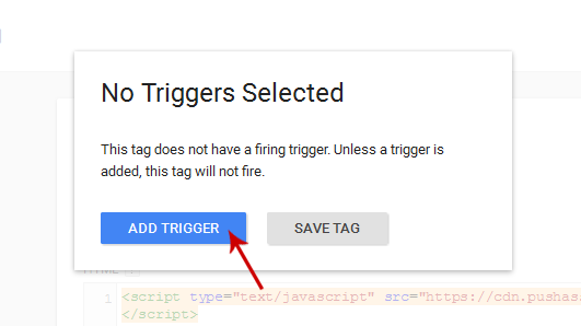 Adding Trigger PushAssist JS in Google Tag Manager